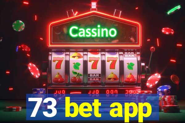 73 bet app